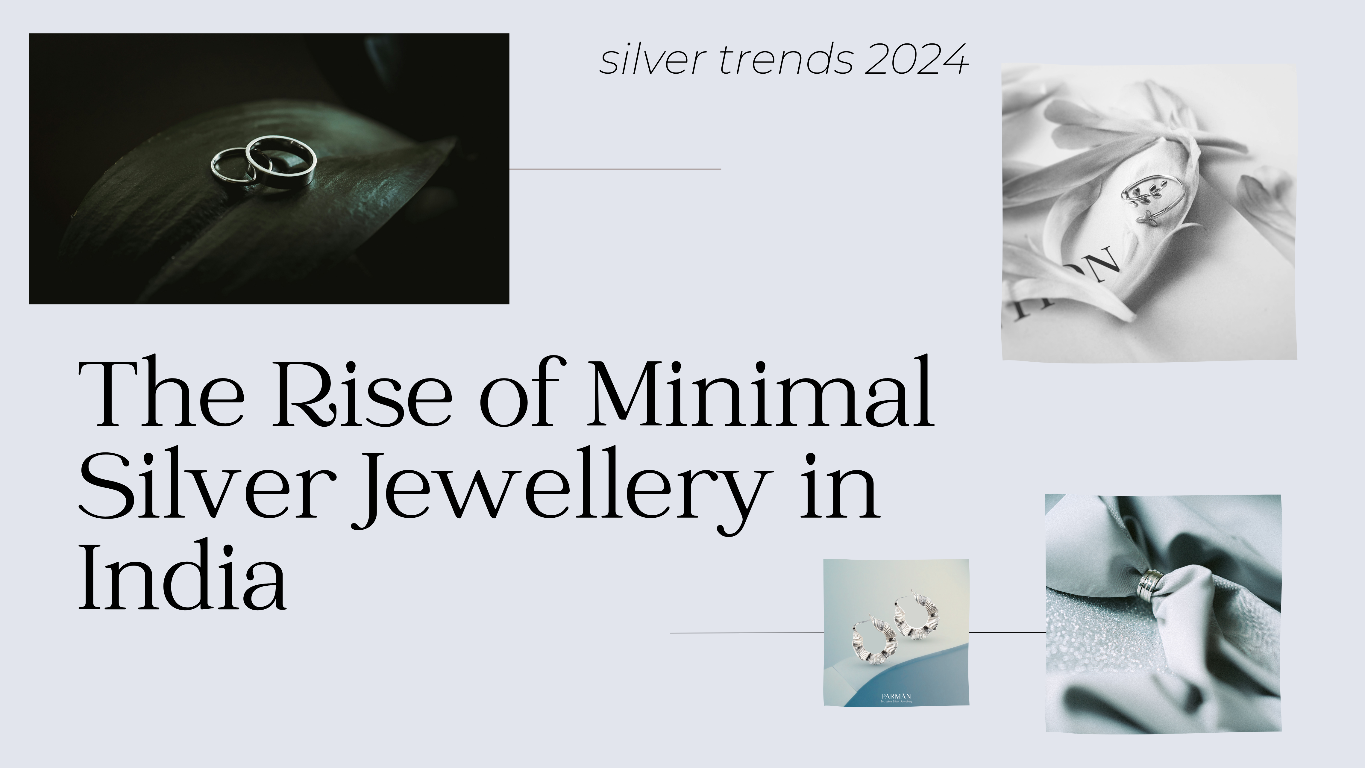 The Rise of Minimal Silver Jewellery in India